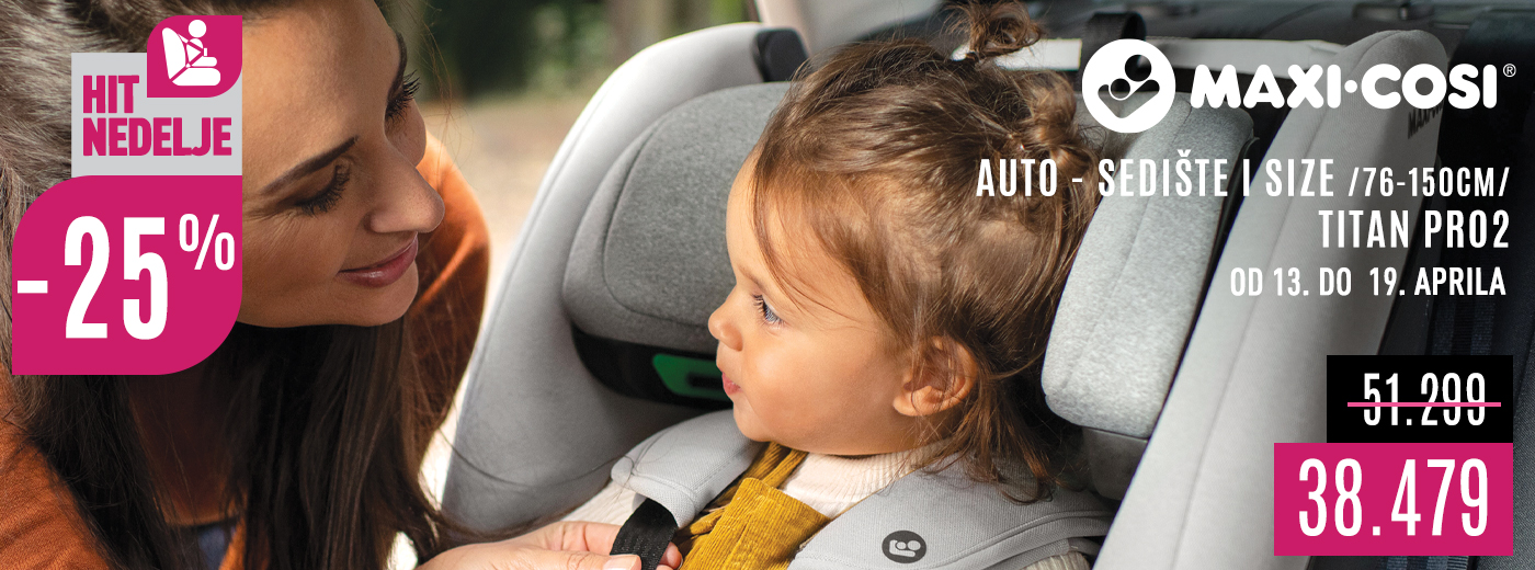 Hit nedelje - Maxi Cosi Titan