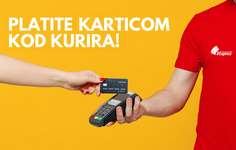 Nova usluga – plaćanje karticom kod kurira!