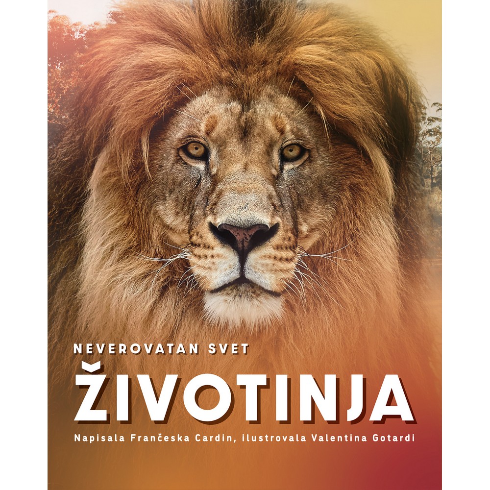 GRUPA AUTORA NEVEROVATAN SVET ZIVOTINJA 