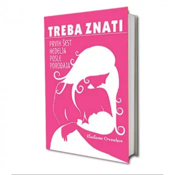TREBA ZNATI PRVIH 6 NEDELJA POSLE PORODJAJA 