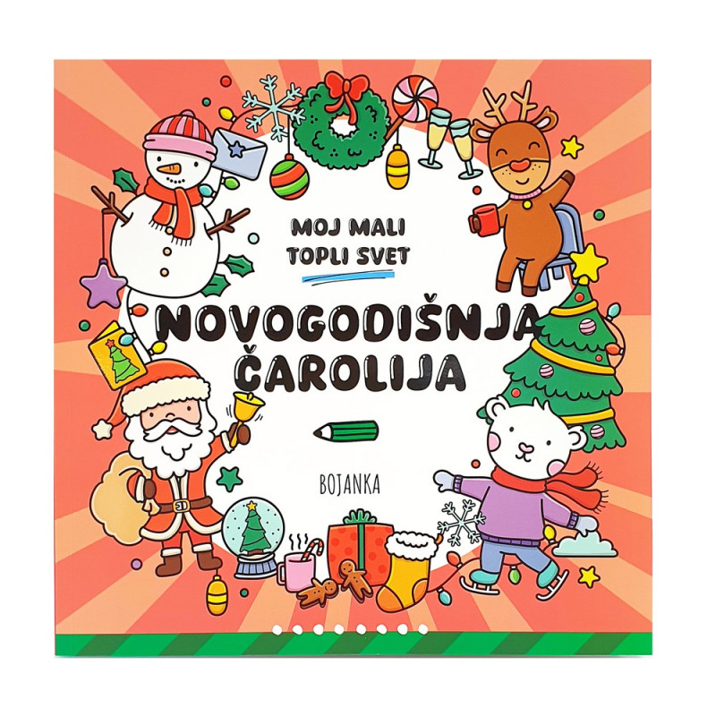 MOJ MALI TOPLI SVET-NOVOGODIŠNJA ČAROLIJA 