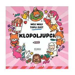 MOJ MALI TOPLI SVET-KLOPOLJUPCI