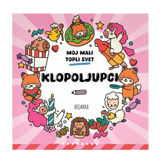 MOJ MALI TOPLI SVET-KLOPOLJUPCI 