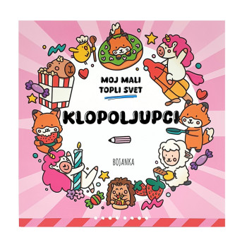 MOJ MALI TOPLI SVET-KLOPOLJUPCI 