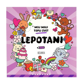 MOJ MALI TOPLI SVET-LEPOTANI 