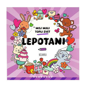 MOJ MALI TOPLI SVET-LEPOTANI 