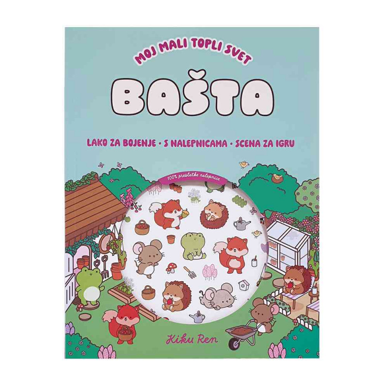 MOJ MALI TOPLI SVET BAŠTA (s nalepnicama) 