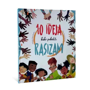 10 IDEJA KAKO POBEDITI RASIZAM