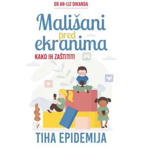 AN-LIZ DIKANDA - MALISANI PRED EKRANIMA : KAKO IH ZASTITITI 