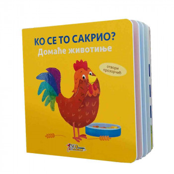 GRUPA AUTORA - KO SE TO SAKRIO - DOMACE ZIVOTINJE 