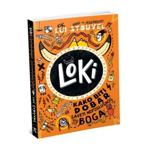 LUI STOUVEL - LOKI: KAKO BITI DOBAR - SAVETI NEPOSLUSNOG BOGA