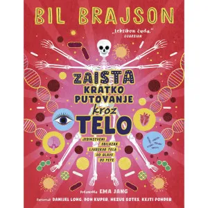 BIL BRAJSON ZAISTA KRATKO PUTOVANJE KROZ TELO