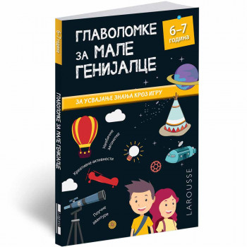 GRUPA AUTORA - GLAVOLOMKE ZA MALE GENIJALCE: 6-7 GODINA 