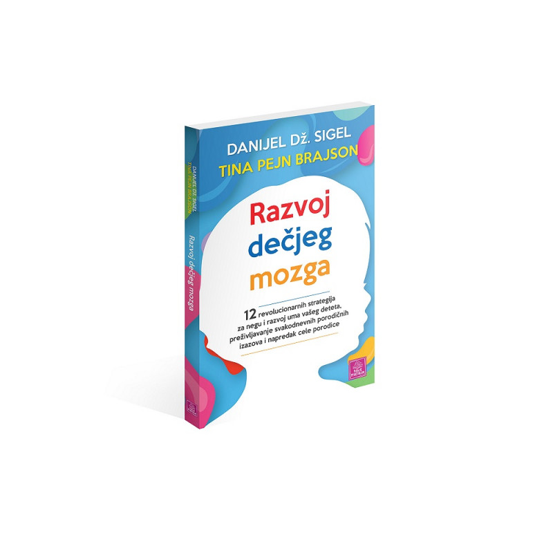 D. DZ. SIGEL I T. P. BRAJSON RAZVOJ DECJEG MOZGA