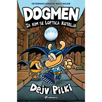 DOGMEN: ZA KIM SE LOPTICA KOTRLJA 