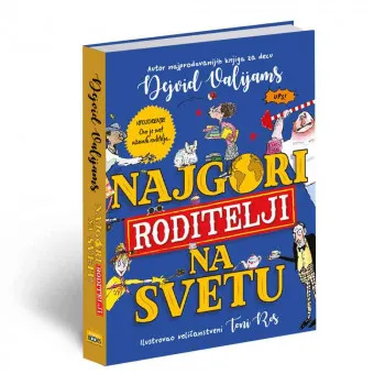 VALIJAMS, DEJVID -NAJGORI RODITELJI NA SVETU 