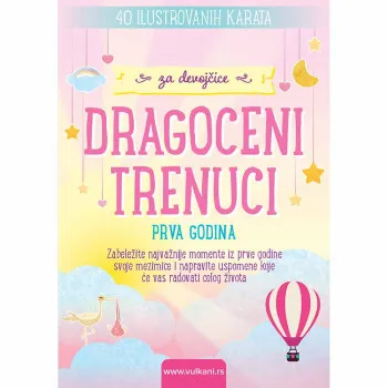 GRUPA AUTORA - KARTE ZA BEBE - DRAGOCENI TRENUCI ZA DEVOJCICE 